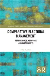 Book cover of Comparative Electoral Management by Toby S. James