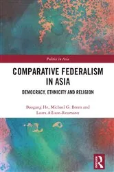 Book cover of Comparative Federalism in Asia by Baogang He