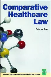 Book cover of Comparative Healthcare Law by Peter De Cruz