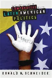 Book cover of Comparative Latin American Politics by Ronald M. Schneider