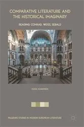 Book cover of Comparative Literature and the Historical Imaginary by Kaisa Kaakinen