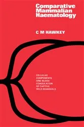 Book cover of Comparative Mammalian Haematology by C. M. Hawkey