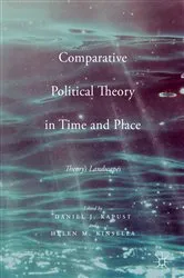 Book cover of Comparative Political Theory in Time and Place by Daniel J. Kapust