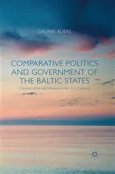 Book cover of Comparative Politics and Government of the Baltic States by D. Auers