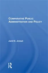 Book cover of Comparative Public Administration And Policy by Jamil E. Jreisat