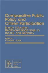 Book cover of Comparative Public Policy and Citizen Participation by Charles R. Foster
