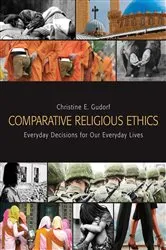 Book cover of Comparative Religious Ethics by Christine  E. Gudorf