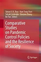 Book cover of Comparative Studies on Pandemic Control Policies and the Resilience of Society by Simon X. B. Zhao