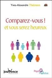 Book cover of Comparez-vous ! et vous serez heureux by Unknown