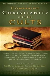 Book cover of Comparing Christianity with the Cults by Keith Brooks