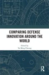 Book cover of Comparing Defense Innovation Around the World by Tai Ming Cheung