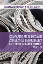 Book cover of Comparing Mass Media in Established Democracies by L. Müller