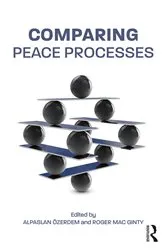 Book cover of Comparing Peace Processes by Alpaslan Özerdem