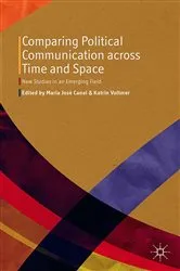 Book cover of Comparing Political Communication across Time and Space by M. Canel