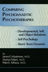 Book cover of Comparing Psychoanalytic Psychotherapies: Development by James F. Masterson M.D.