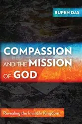 Book cover of Compassion and the Mission of God by Rupen Das