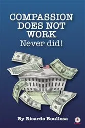 Book cover of Compassion Does Not Work by Ricardo Boullosa