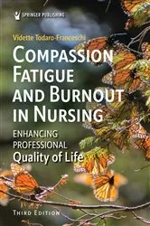 Book cover of Compassion Fatigue and Burnout in Nursing (3rd ed.) by Vidette Todaro-Franceschi