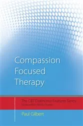 Book cover of Compassion Focused Therapy by Paul Gilbert