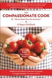 Book cover of Compassionate Cook by Ingrid Newkirk