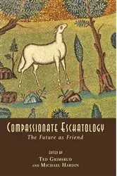 Book cover of Compassionate Eschatology by Ted Grimsrud