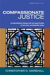Book cover of Compassionate Justice by Christopher D. Marshall
