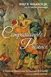 Book cover of Compassionate Presence by Rolf R.Jr. Nolasco