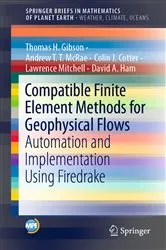 Book cover of Compatible Finite Element Methods for Geophysical Flows by Unknown