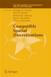 Book cover of Compatible Spatial Discretizations by Unknown