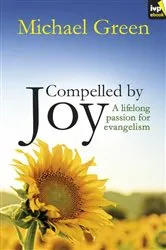 Book cover of Compelled by Joy by Michael Green
