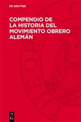 Book cover of Compendio de la Historia del Movimiento Obrero Alemán (2nd ed.) by Unknown