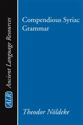 Book cover of Compendious Syriac Grammar by Theodor Noeldeke