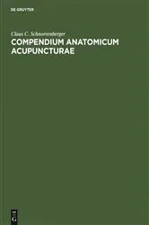 Book cover of Compendium Anatomicum Acupuncturae by Claus C. Schnorrenberger