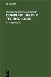 Book cover of Compendium der Technologie by Sigismund Friedrich Hermbstädt