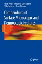 Book cover of Compendium of Surface Microscopic and Dermoscopic Features by Volker Paech