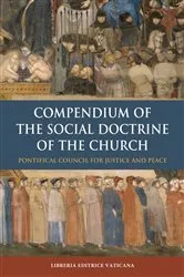 Book cover of Compendium of the Social Doctrine of the Church by Pontifical Council for Justice and Peace