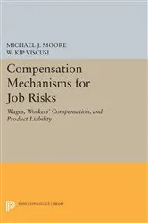 Book cover of Compensation Mechanisms for Job Risks by Michael J. Moore