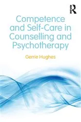 Book cover of Competence and Self-Care in Counselling and Psychotherapy by Gerrie Hughes