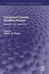 Book cover of Competent Reader, Disabled Reader by Martin H. Singer