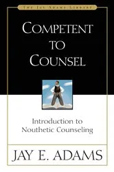 Book cover of Competent to Counsel by Jay E. Adams