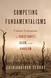 Book cover of Competing Fundamentalisms by Sathianathan Clarke