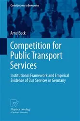 Book cover of Competition for Public Transport Services by Arne Beck