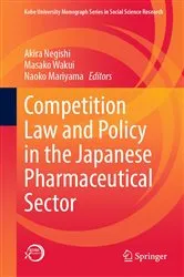 Book cover of Competition Law and Policy in the Japanese Pharmaceutical Sector by Akira Negishi