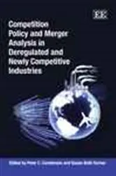 Book cover of Competition Policy and Merger Analysis in Deregulated and Newly Competitive Industries by Peter C. Carstensen