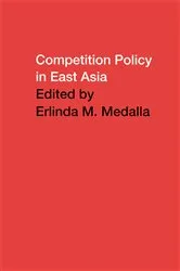 Book cover of Competition Policy in East Asia by Erlinda Medalla
