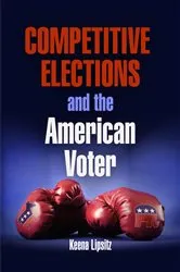 Book cover of Competitive Elections and the American Voter by Keena Lipsitz