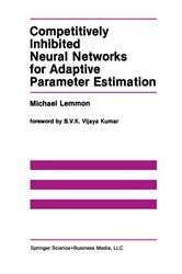Book cover of Competitively Inhibited Neural Networks for Adaptive Parameter Estimation by Michael Lemmon