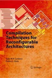 Book cover of Compilation Techniques for Reconfigurable Architectures by João M.P. Cardoso