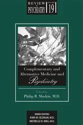 Book cover of Complementary and Alternative Medicine and Psychiatry by Philip R. Muskin
