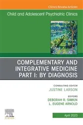 Book cover of Complementary and Integrative Medicine Part I: By Diagnosis, An Issue of ChildAnd Adolescent Psychiatric Clinics of North America, E-Book by Deborah R. Simkin MD
